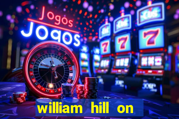 william hill on line betting