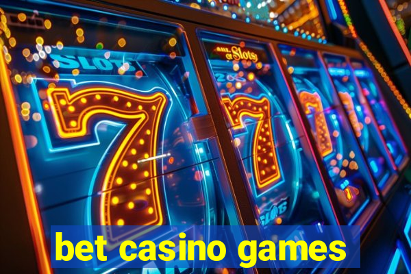 bet casino games