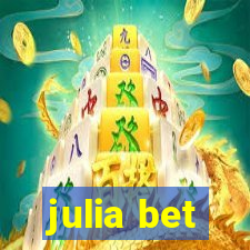 julia bet