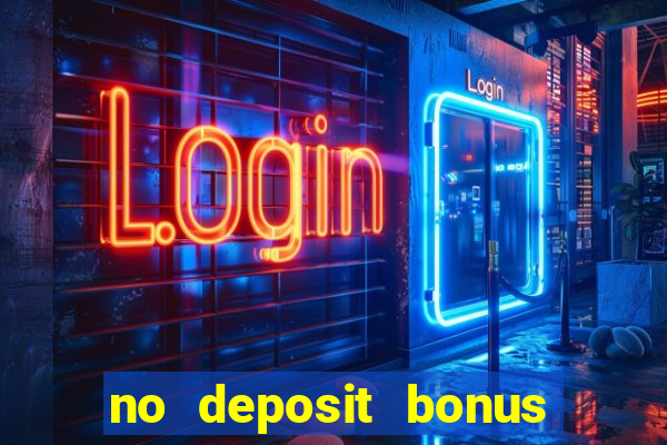 no deposit bonus codes casinos