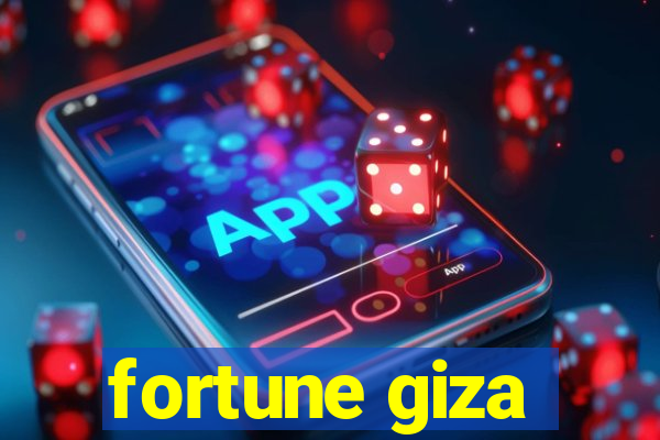 fortune giza