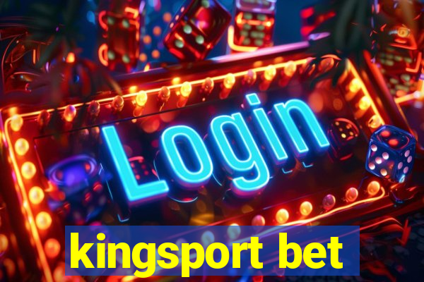 kingsport bet