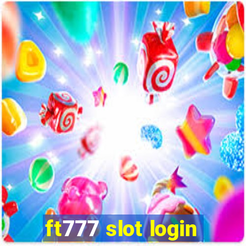 ft777 slot login