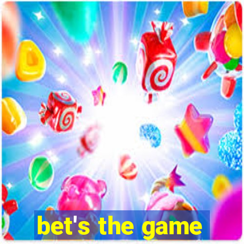 bet's the game