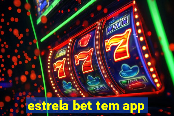 estrela bet tem app