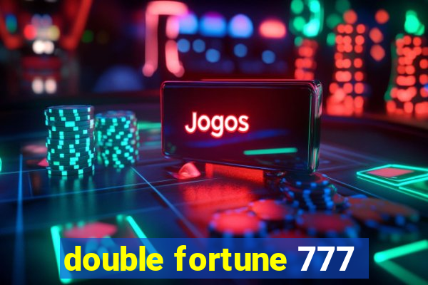 double fortune 777