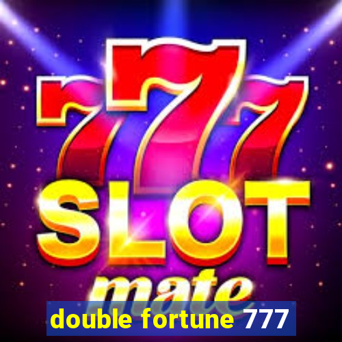 double fortune 777