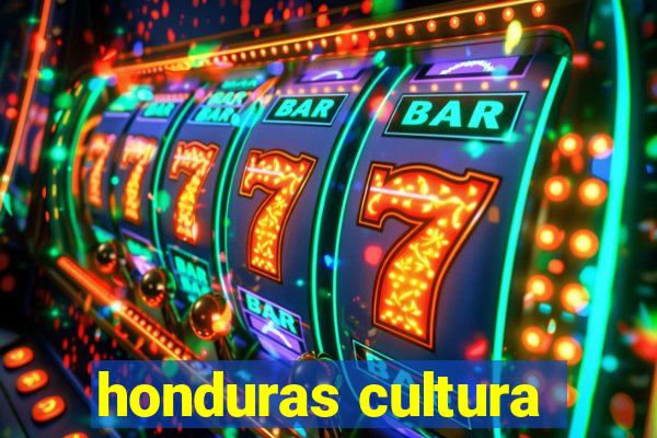 honduras cultura