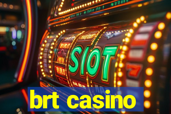 brt casino