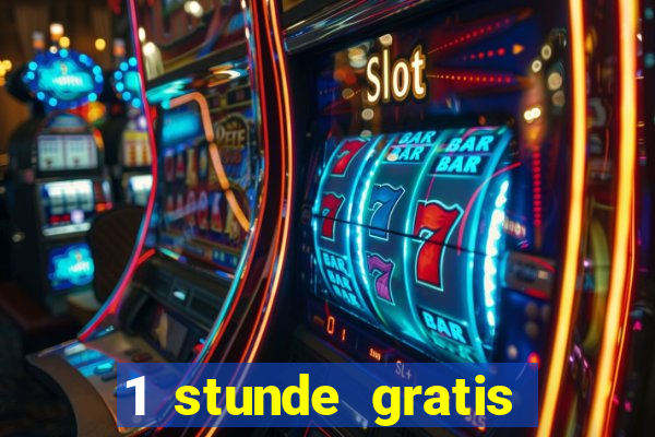 1 stunde gratis spielen casino