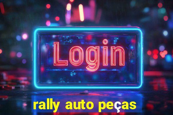 rally auto peças