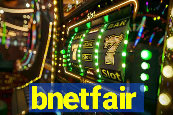 bnetfair