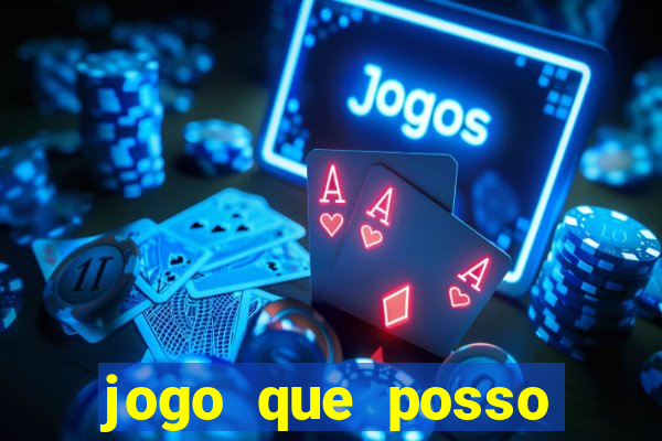 jogo que posso ganhar dinheiro de verdade