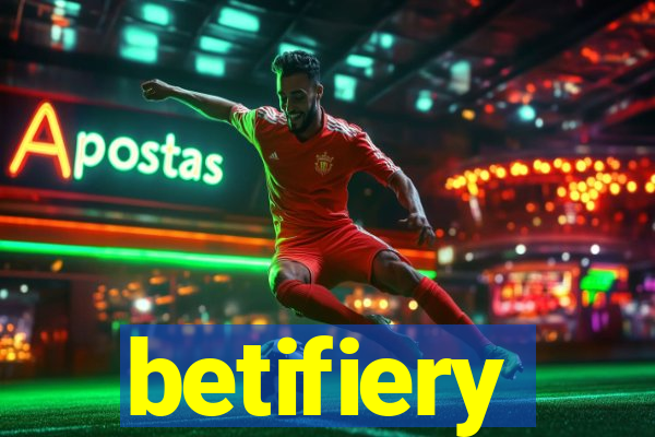 betifiery