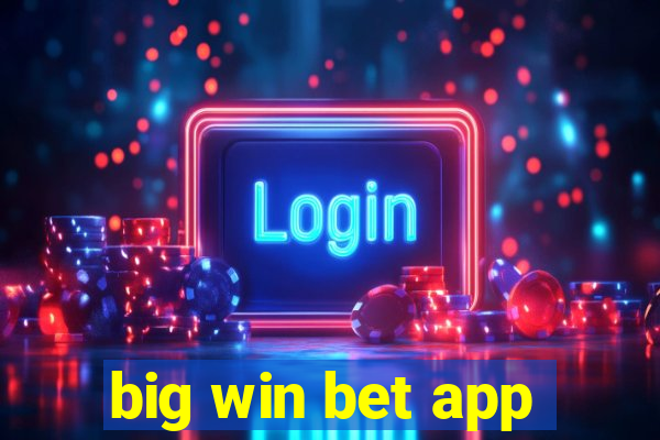 big win bet app