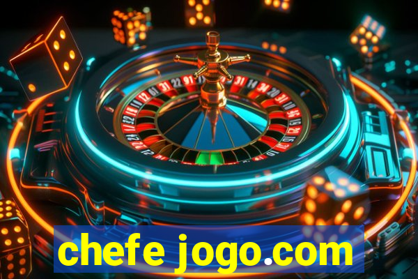 chefe jogo.com