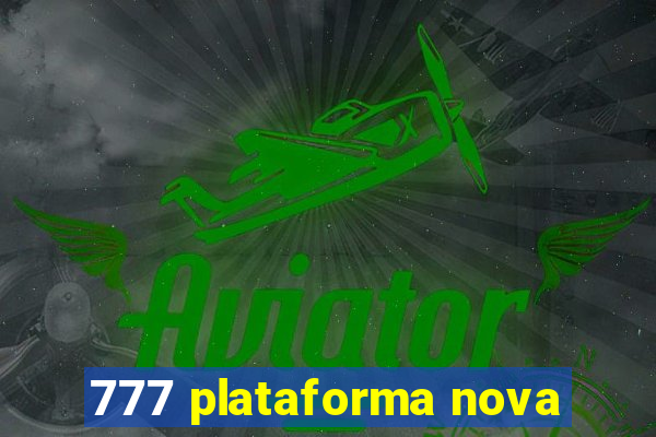 777 plataforma nova