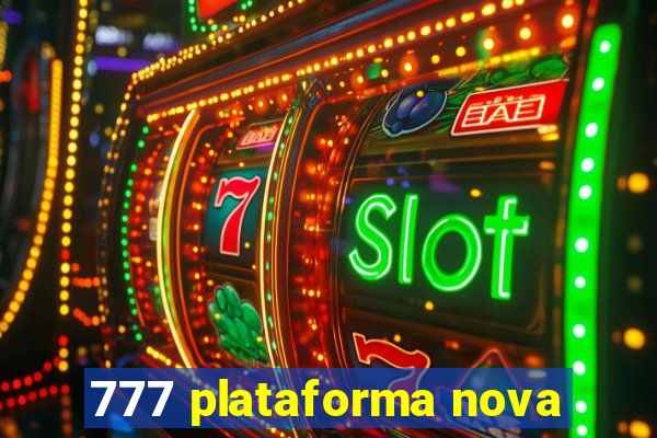 777 plataforma nova