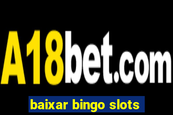 baixar bingo slots