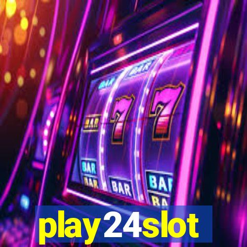 play24slot