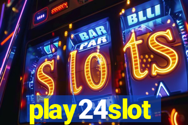 play24slot