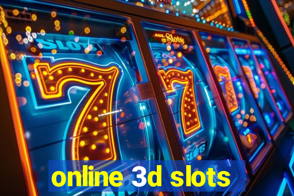 online 3d slots