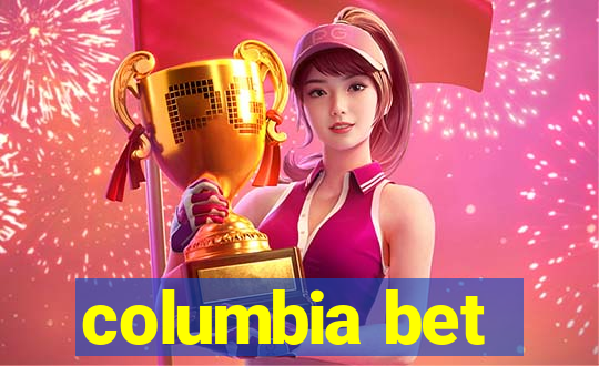 columbia bet