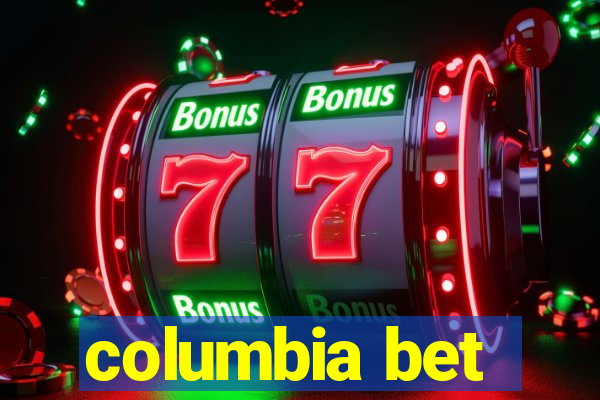 columbia bet