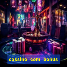 cassino com bonus de cadastro sem deposito