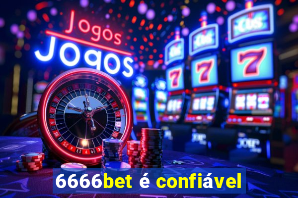 6666bet é confiável