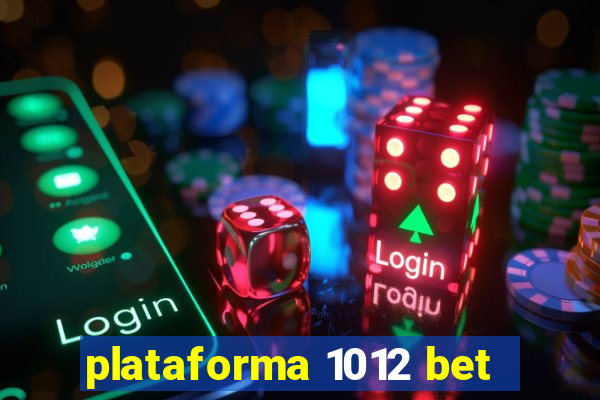 plataforma 1012 bet