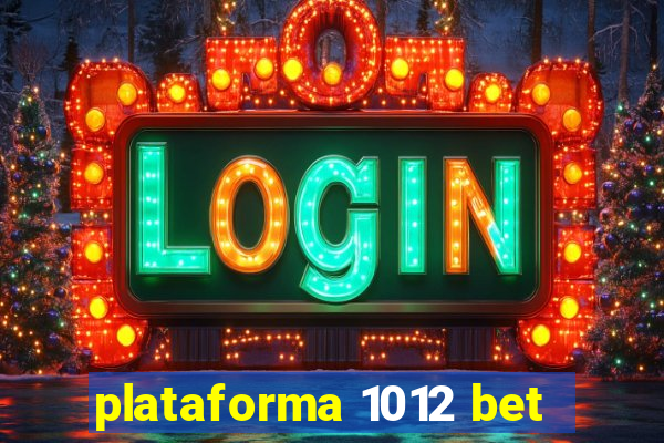 plataforma 1012 bet