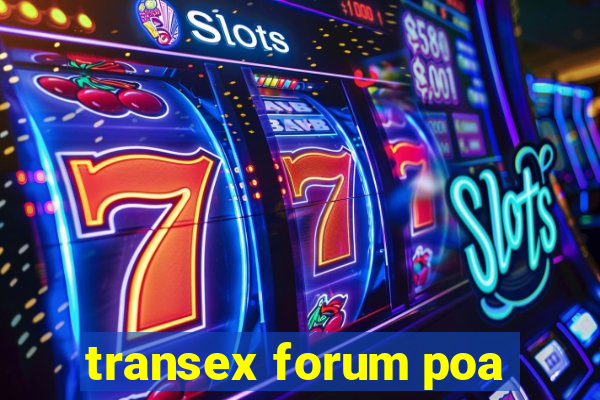 transex forum poa