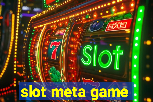 slot meta game