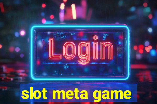 slot meta game