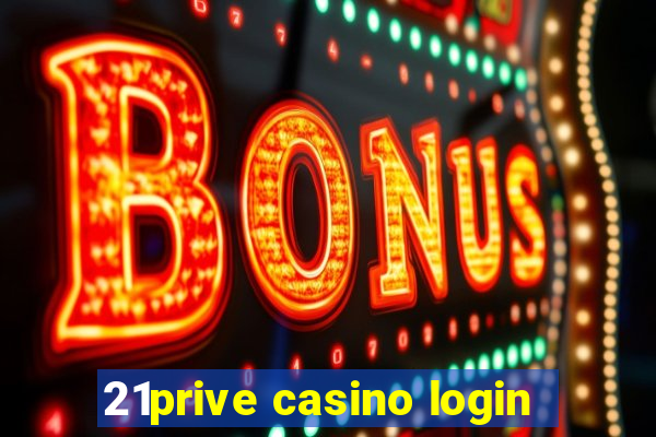 21prive casino login