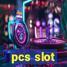 pcs slot