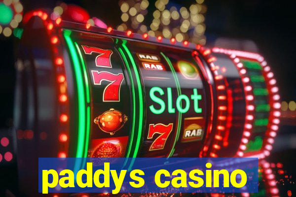 paddys casino