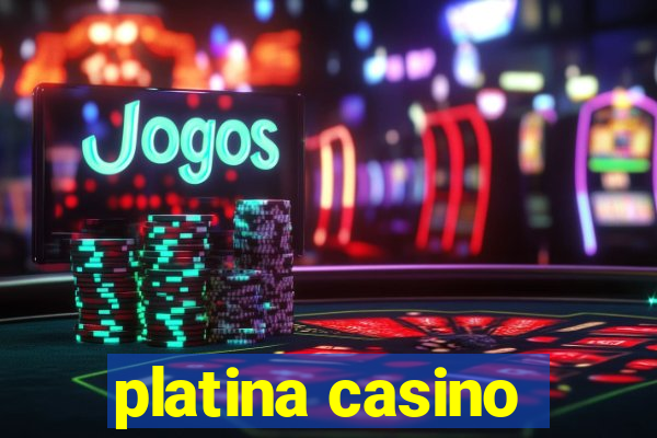 platina casino