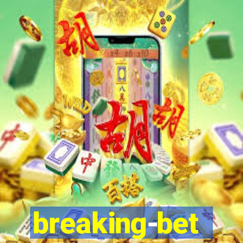 breaking-bet