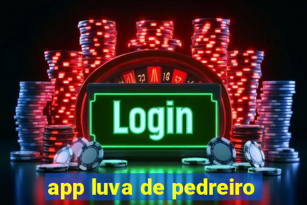 app luva de pedreiro