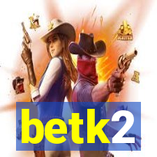 betk2