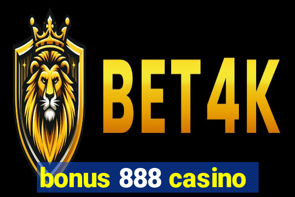 bonus 888 casino