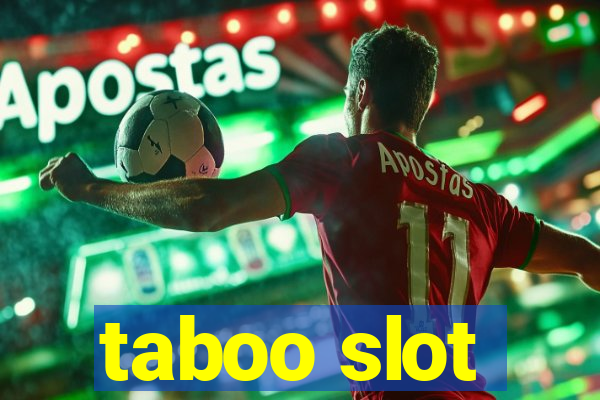 taboo slot