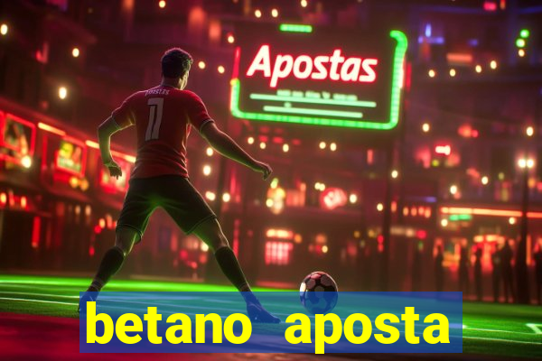 betano aposta esportiva online