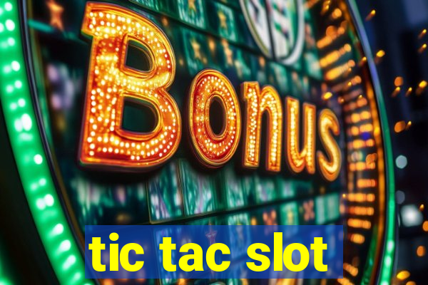 tic tac slot