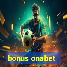 bonus onabet