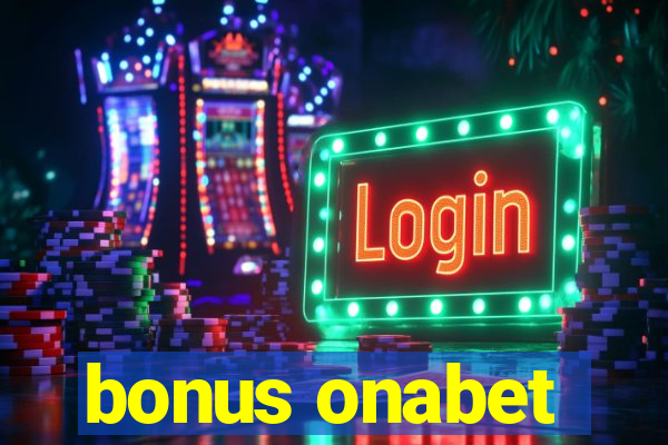 bonus onabet