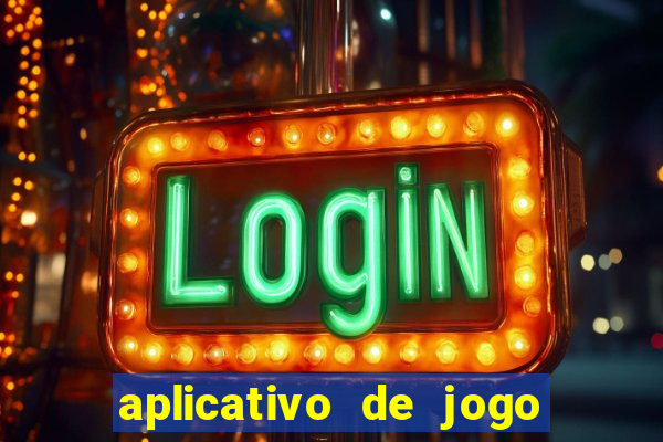 aplicativo de jogo que ganha dinheiro