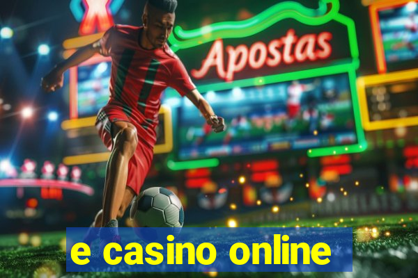 e casino online